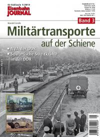 Militärtransporte auf der Schiene - Band 3