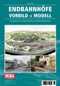 Endbahnhöfe Vorbild + Modell