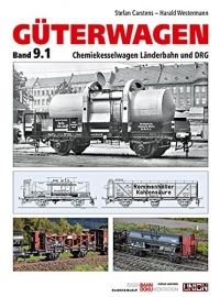 Güterwagen Band 9.1 - Chemiekesselwagen Länderbahn und DRG 