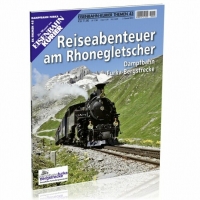 Eisenbahn Kurier Reiseabenteuer am Rhonegletscher*