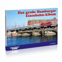 Eisenbahn Kurier Das große Hamburger Eisenbahn-Album