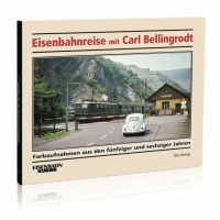 Eisenbahn Kurier Eisenbahnreise mit Carl Bellingrodt