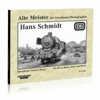 Eisenbahn Kurier Alte Meister der Eisenbahn-Photographie: Hans Schmidt