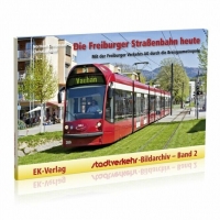 Eisenbahn Kurier Die Freiburger Straßenbahn heute