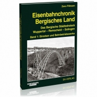 Eisenbahn Kurier Eisenbahnchronik Bergisches Land - Band 1