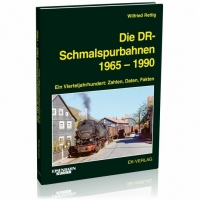 Eisenbahn Kurier Die DR-Schmalspurbahnen 1965 bis 1990