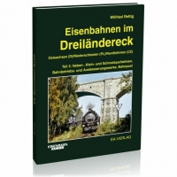 Eisenbahn Kurier Eisenbahnen im Dreiländereck - Band 2
