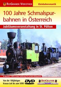 100 Jahre Schmalspurbahnen in Österreich