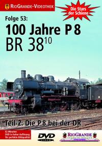 100 Jahre P 8 - Die BR 38.10 bei der DR