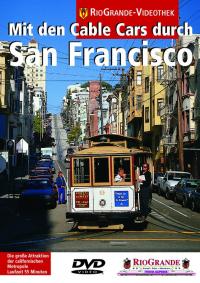 Mit den Cable Cars durch San Francisco