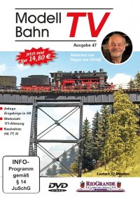 ModellbahnTV - Ausgabe 47